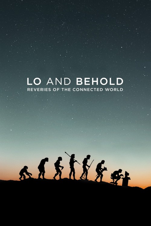 Lo And Behold Reveries Of The Connected World Lo and Behold: Reveries of the Connected World Movie Trailer