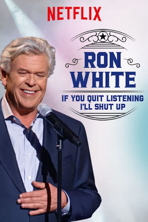 ron white: if you quit listening, i'll shut up cover image